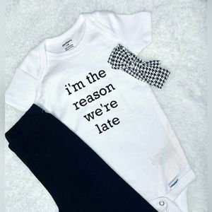 💙Custom Onesie / I’m The Reason We’re Late